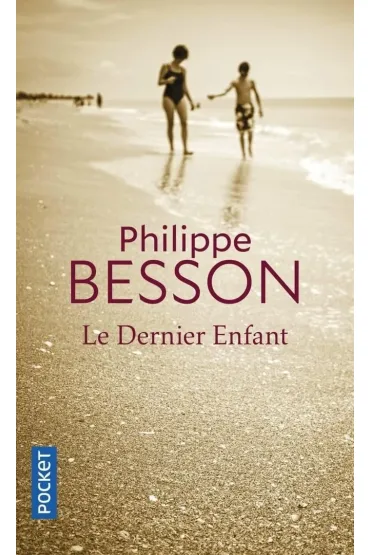 Dernier enfant - Philippe Besson
