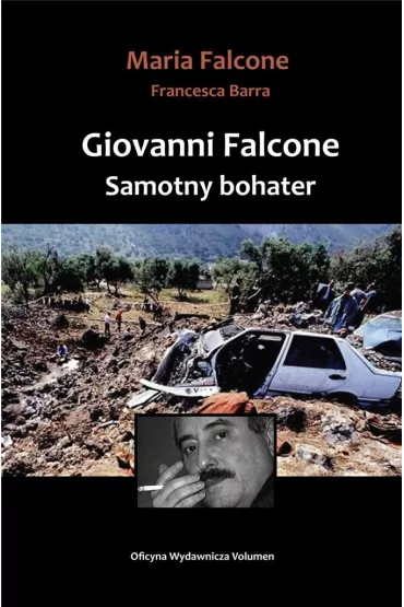 Giovanni Falcone. Samotny bohater - Barra Francesa, Maria  Falcone