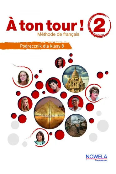 A ton tour! 2. Podr�cznik do francuskiego dla klasy 8 - Alain Broute, Alicia  Criado Pena