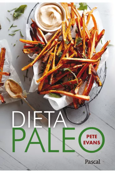 Dieta Paleo. Evans, Pete. Opr. twarda. Pascal. - Pete Evans