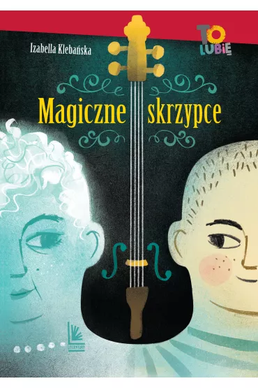 Magiczne skrzypce - Izabella Klebaska