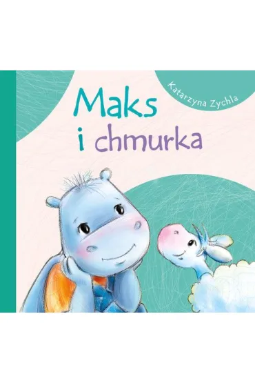 Maks i chmurka - Katarzyna Zychla