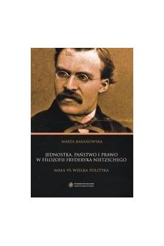 eBook Jednostka, pastwo i prawo w filozofii Fryderyka Nietzschego. Maa vs wielka polityka pdf