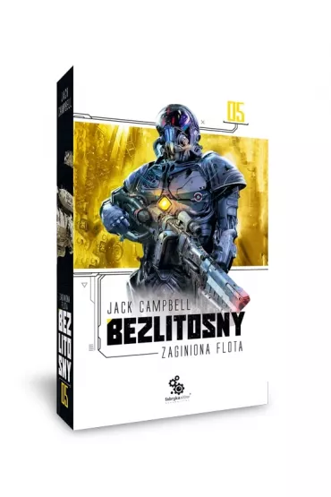 Bezlitosny. Zaginiona flota. Tom 5 - Jack Campbell