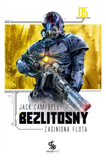 Bezlitosny. Zaginiona flota. Tom 5 - Jack Campbell