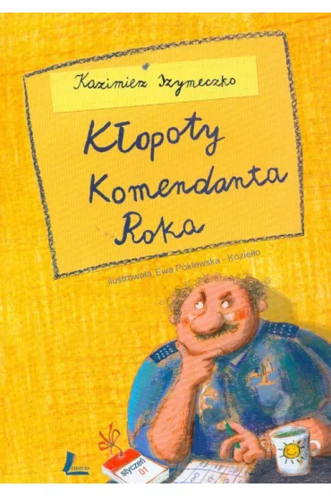 K�opoty komendanta roka - Kazimierz Szymeczko