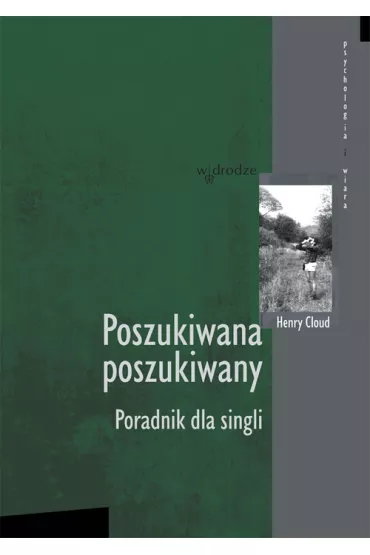 Poszukiwana, poszukiwany Poradnik dla singli - Henry Cloud