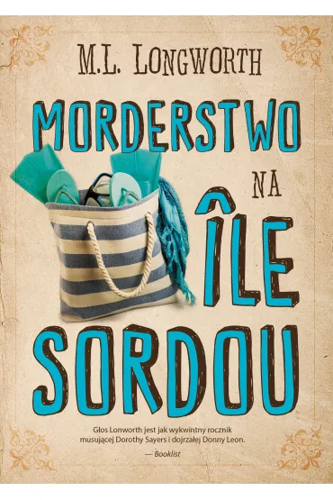 Morderstwo na Ile Sordou. Verlaque i Bonnet na tropie. Tom 4 - Mary Lou Longworth