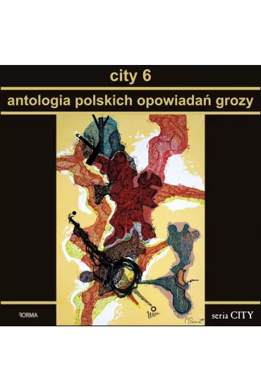 City 6. Antologia polskich opowiada� grozy