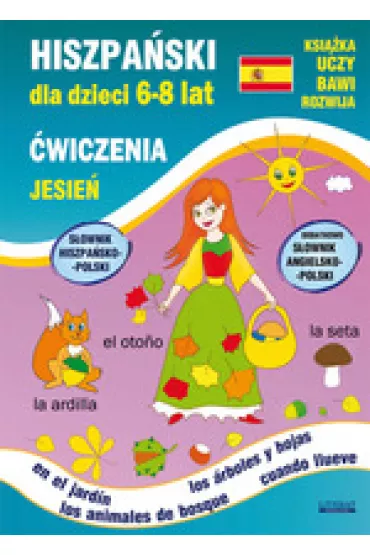 Hiszpa�ski dla dzieci 6-8 lat �wiczenia Jesie� - Hanna Jewiak, Katarzyna Piechocka-Empel