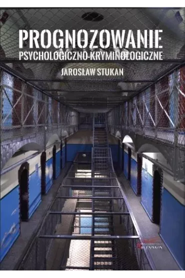 Prognozowanie psychologiczno-kryminologiczne - Jaros�aw Stukan
