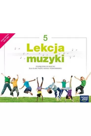 Lekcja muzyki 5. Podr�cznik do muzyki dla klasy pi�tej szko�y podstawowej - Gra�yna Kilbach, Monika Gromek