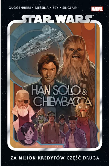 Za milion kredyt�w. Star Wars. Han Solo i Chewbacca. Tom 2 - Marc Guggenheim