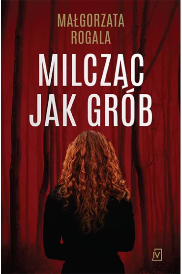 Milcz�c jak gr�b - Ma�gorzata Rogala