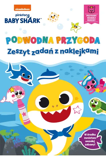 Podwodna przygoda. Zeszyt zada� z naklejkami. Baby Shark