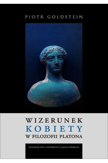 Wizerunek kobiety w filozofii Platona - Piotr Goldstein