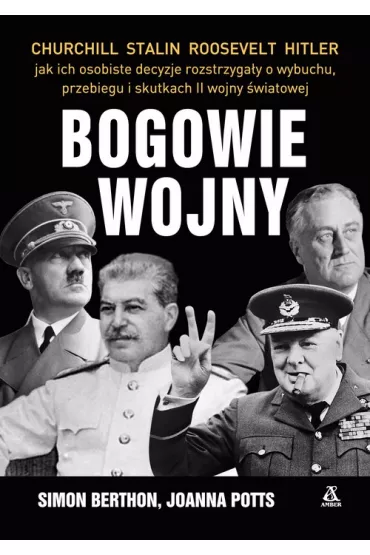 Bogowie wojny - Simon Berthon, Joanna Potts