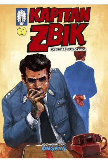 Kapitan �bik. Wydanie zbiorcze. Tom 1 - Anna K�odzi�ska, Grzegorz Rosi�ski, W�adys�aw Krupka, Zbigniew Sobala