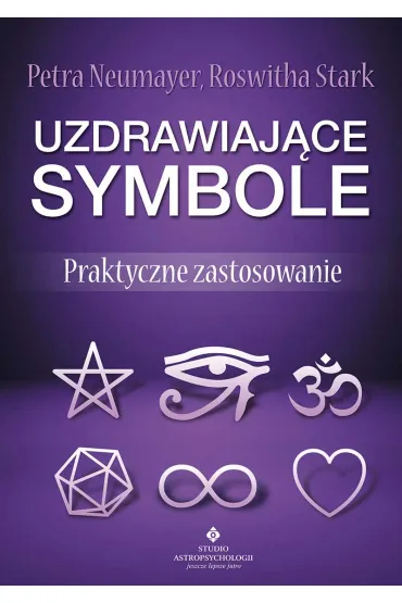 Uzdrawiaj�ce symbole praktyczne zastosowanie - Petra Neumayer, Roswitha Stark
