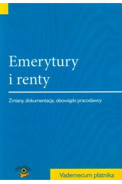 eBook Emerytury i renty. Zmiany, dokumentacja, obowizki pracodawcy pdf mobi epub