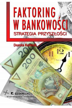 eBook Faktoring w bankowoci - strategia przyszoci. Rozdzia 4. Aspekt przewagi konkurencyjnej i konkurencyjnoci banku w brany faktoringowej pdf