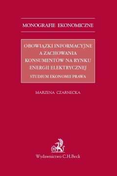 eBook Obowizki informacyjne a zachowania konsumentw na rynku energii elektrycznej. Studium ekonomii prawa pdf