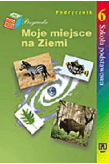 Moje miejsce na ziemi. Przyroda 6. - Bo�ena Ko�ka, Jaros�aw Pytlak, Piotr �cie�ka