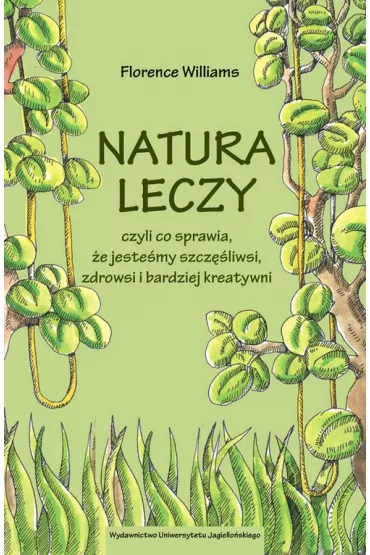 Natura leczy - Florence Williams