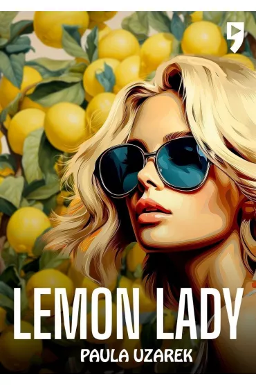 Lemon Lady - Paula  Uzarek