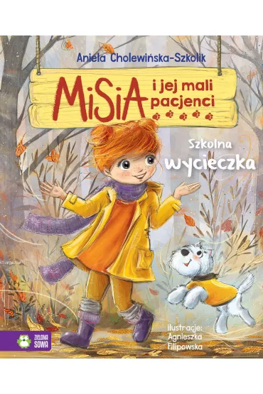 Szkolna wycieczka. Misia i jej mali pacjenci - Aniela Cholewi�ska-Szkolik