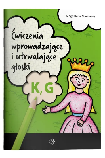 �wiczenia wprowadzaj�ce i utrwalaj�ce g�oski K, G - Magdalena Maniecka