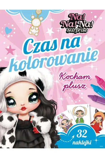 Czas na kolorowanie. Kocham plusz. Na! Na! Na! Surprise