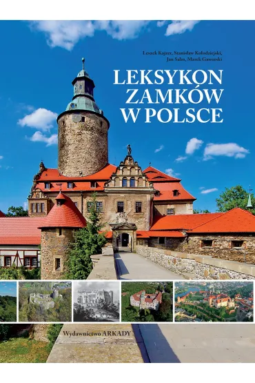 Leksykon zamk�w w Polsce - Jan Salm, Leszek Kajzer, Stanis�aw Ko�odziejski