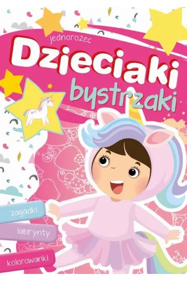 Dzieciaki bystrzaki. Jednoro�ec - Joanna Myjak