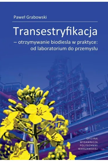 Transestryfikacja - otrzymywanie biodiesla w... - Pawe�  Grabowski