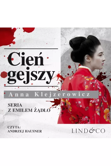 Audiobook Cie gejszy. Tom 2. Cykl Emil do mp3 - Anna Klejzerowicz