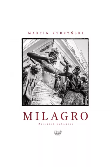 Audiobook Milagro. Dziennik kuba�ski mp3 - Marcin Kydry�ski