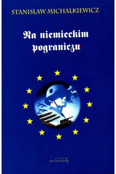Na niemieckim pograniczu - Stanis�aw Michalkiewicz