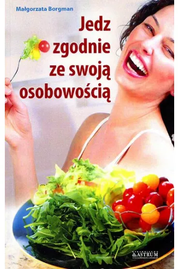Jedz zgodnie ze swoj osobowoci - Magorzata Borgman