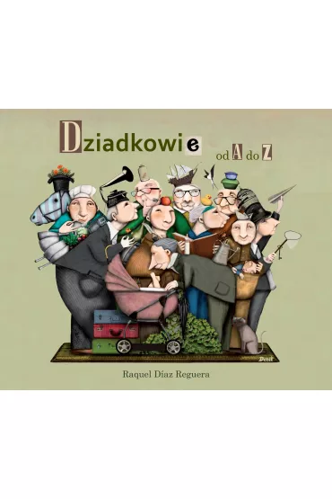 Dziadkowie od A do Z - Raquel D�az Reguera