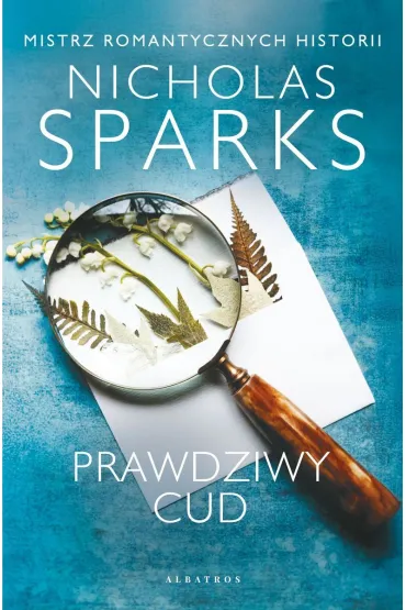 Prawdziwy cud - Nicholas Sparks