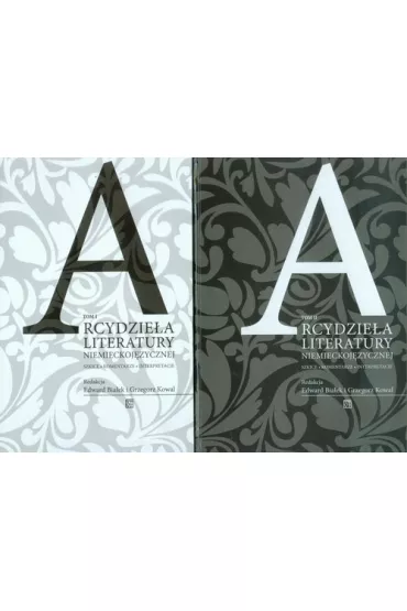 Arcydzie�a literatury niemieckoj�zycznej. Szkice &ndash; komentarze &ndash; interpretacje Tom 2 - Edward Bia�ek, Grzegorz Kowal