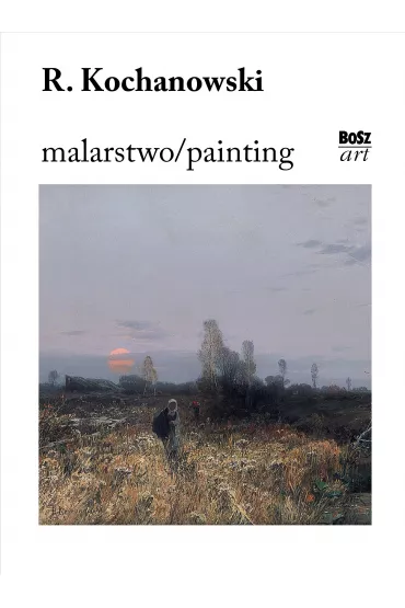 Kochanowski. Malarstwo - Aleksandra Krypczyk-DeBarra