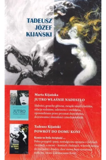 Pakiet: Jutro w�a�nie nadesz�o, Powr�t do domu koni - Marta Kija�ska, Tadeusz Kija�ski
