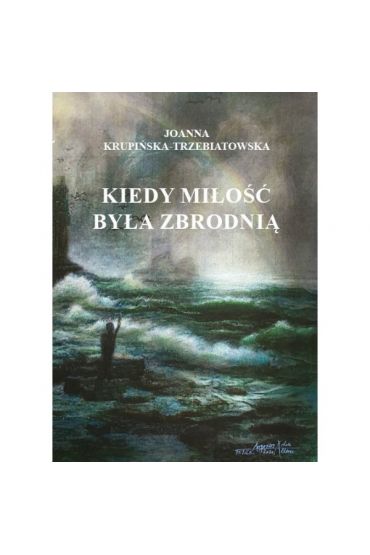 Kiedy miłość byłą zbrodnią. Tom 3 Wiktoria