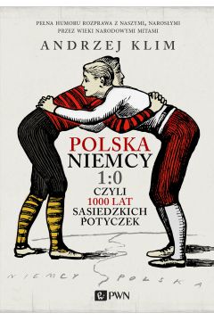 Polska - Niemcy 1:0 czyli 1000 lat ssiedzkich potyczek
