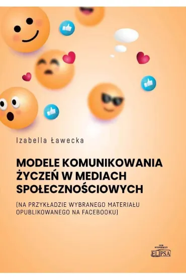 Modele komunikowania �ycze� w mediach.. - Izabella  �awecka