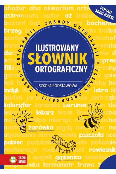 Ilustrowany s�ownik ortograficzny. Szko�a podstawowa - Aldona Kowalska, Filip  Depa