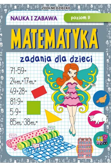 Matematyka. Zadania dla dzieci. Poziom 2. Nauka i zabawa - Beata Guzowska