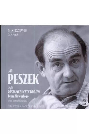 Audiobook Zosta�o z uczty bog�w. Mistrzowie s�owa. Ksi��ka audio CD - Igor Newerly